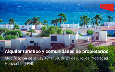 REFORMA DE LA LPH: LO QUE NECESITAS SABER SOBRE EL ALQUILER TURÍSTICO Y LAS COMUNIDADES DE VECINOS