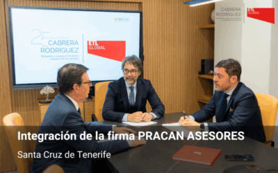 CABRERA RODRIGUEZ ETL GLOBAL impulsa su expansión en Canarias con la integración de PRACAN ASESORES