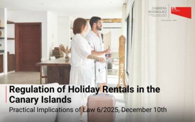 Regulation of Holiday Rentals in the Canary Islands: Practical Implications of Law 6/2025 of December 10th